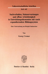 E-book, Suchverhalten, Statuserwartungen und offene Arbeitslosigkeit in Entwicklungsökonomien mit rasch expandierendem Bildungssystem. : Eine Untersuchung am Beispiel Indonesiens., Duncker & Humblot