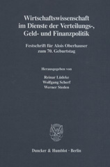 E-book, Wirtschaftswissenschaft im Dienste der Verteilungs-, Geld- und Finanzpolitik. : Festschrift für Alois Oberhauser zum 70. Geburtstag., Duncker & Humblot