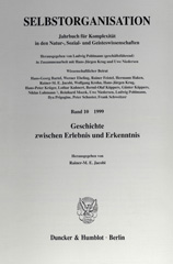 eBook, Selbstorganisation. : Jahrbuch für Komplexität in den Natur-, Sozial- und Geisteswissenschaften : Geschichte zwischen Erlebnis und Erkenntnis., Duncker & Humblot