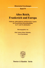 E-book, Altes Reich, Frankreich und Europa. : Politische, philosophische und historische Aspekte des französischen Deutschlandbildes im 17. und 18. Jahrhundert., Duncker & Humblot