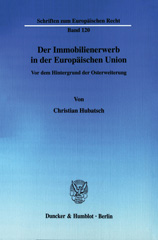 E-book, Der Immobilienerwerb in der Europäischen Union. : Vor dem Hintergrund der Osterweiterung., Duncker & Humblot