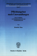 E-book, Pflichtangebot nach Umwandlungen. : Zum Verhältnis von Kapitalmarktrecht und Gesellschaftsrecht., Duncker & Humblot