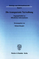 E-book, Die transparente Verwaltung. : Zugangsfreiheit zu öffentlichen Informationen., Duncker & Humblot