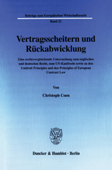 E-book, Vertragsscheitern und Rückabwicklung. : Eine rechtsvergleichende Untersuchung zum englischen und deutschen Recht, zum UN-Kaufrecht sowie zu den Unidroit Principles und den Principles of European Contract Law., Duncker & Humblot