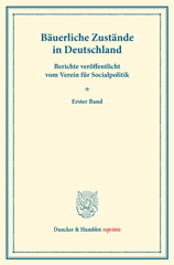 E-book, Bäuerliche Zustände in Deutschland. : Berichte veröffentlicht vom Verein für Socialpolitik. Erster Band. (Schriften des Vereins für Socialpolitik XXII)., Duncker & Humblot