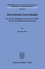 E-book, Aktivistische Leerverkäufe. : Grenzen der Zulässigkeit nach der Leerverkaufs- und der Marktmissbrauchsverordnung., Duncker & Humblot