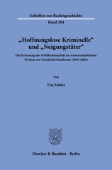 E-book, Hoffnungslose Kriminelle und "Neigungstäter". : Die Erfassung der Frühkriminalität im wissenschaftlichen Wirken von Friedrich Schaffstein (1905-2001)., Duncker & Humblot