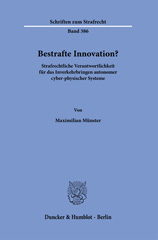 E-book, Bestrafte Innovation? : Strafrechtliche Verantwortlichkeit für das Inverkehrbringen autonomer cyber-physischer Systeme., Duncker & Humblot