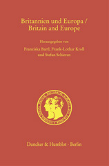 E-book, Britannien und Europa - Britain and Europe. : Entwicklungslinien und Zukunftsperspektiven vom Mittelalter bis in das 21. Jahrhundert - Developments and Future Prospects from the Middle Ages to the 21st Century., Duncker & Humblot