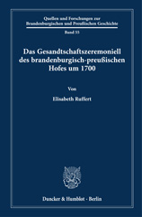 E-book, Das Gesandtschaftszeremoniell des brandenburgisch-preußischen Hofes um 1700., Duncker & Humblot