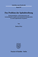 E-book, Das Problem der Spätabtreibung. : Rechtstatsächliche, rechtsmedizinische und kriminologische Aspekte sowie juristische Lösungsansätze in rechtsvergleichender Perspektive., Duncker & Humblot
