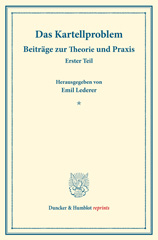 E-book, Das Kartellproblem. : Beiträge zur Theorie und Praxis. Erster Teil. (Schriften des Vereins für Sozialpolitik 180-I)., Duncker & Humblot