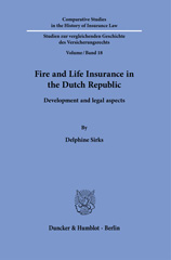 E-book, Fire and Life Insurance in the Dutch Republic. : Development and legal aspects., Duncker & Humblot