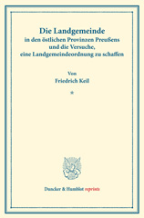 E-book, Die Landgemeinde in den östlichen Provinzen Preußens und die Versuche, eine Landgemeindeordnung zu schaffen. : (Schriften des Vereins für Socialpolitik XLIII)., Duncker & Humblot