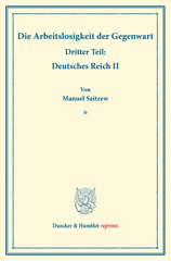 eBook, Die Arbeitslosigkeit der Gegenwart. : Dritter Teil: Deutsches Reich II. (Schriften des Vereins für Sozialpolitik, Band 185-III)., Duncker & Humblot