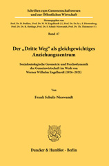 eBook, Der "Dritte Weg" als gleichgewichtiges Anziehungszentrum. : Sozialontologische Geometrie und Psychodynamik der Gemeinwirtschaft im Werk von Werner Wilhelm Engelhardt (1926-2021)., Schulz-Nieswandt, Frank, Duncker & Humblot