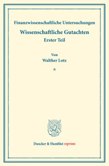 E-book, Finanzwissenschaftliche Untersuchungen. : Wissenschaftliche Gutachten. Erster Teil. (Schriften des Vereins für Sozialpolitik 174-I)., Duncker & Humblot
