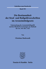 eBook, Die Bestimmtheit der Straf- und Bußgeldvorschriften im Arzneimittelgesetz. : Untersuchung des Arzneimittelbegriffs und der Blankettverweisungen am Maßstab des Art. 103 Abs. 2 GG., Duncker & Humblot
