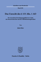 eBook, Das Unrecht des 153 Abs. 1 AO. : Die steuerliche Berichtigungspflicht im Lichte des Steuerstrafrechts und der Selbstbelastungsfreiheit., Duncker & Humblot