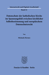 E-book, Datenschutz der katholischen Kirche im Spannungsfeld zwischen kirchlicher Selbstbestimmung und europäischem Datenschutzrecht., Duncker & Humblot