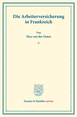 E-book, Die Arbeiterversicherung in Frankreich. : (Schriften des Vereins für Socialpolitik XXVI)., Osten, Max von der., Duncker & Humblot