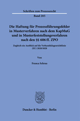 E-book, Die Haftung für Prozessführungsfehler in Musterverfahren nach dem KapMuG und in Musterfeststellungsverfahren nach den 606 ff. ZPO. : Zugleich ein Ausblick auf die Verbandsklagenrichtlinie (EU) 2020-1828., Duncker & Humblot