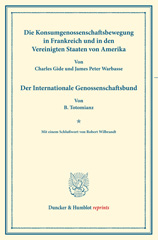 eBook, Die Konsumgenossenschaftsbewegung in Frankreich und in den Vereinigten Staaten von Amerika. - Der Internationale Genossenschaftsbund. : Mit einem Schlußwort von Robert Wilbrandt. Untersuchungen über Konsumvereine. Hrsg. von Carl Johannes Fuchs - Robert Wilbrandt. Die Konsumvereinsbewegung in den einzelnen Ländern. Fünfter Teil. (Schriften des Vereins für Sozialpolitik 150-V)., Duncker & Humblot