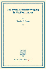 eBook, Die Konsumvereinsbewegung in Großbritannien. : Untersuchungen über Konsumvereine. Hrsg. von Hugo Thiel - Robert Wilbrandt. Die Konsumvereinsbewegung in den einzelnen Ländern. Erster Teil. (Schriften des Vereins für Sozialpolitik 150-I)., Duncker & Humblot
