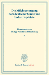 E-book, Die Milchversorgung norddeutscher Städte und Industriegebiete. : Milchwirtschaftliche Erzeugnisse. Zweiter Teil. (Schriften des Vereins für Sozialpolitik 140-II)., Duncker & Humblot