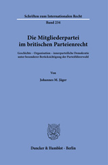 E-book, Die Mitgliederpartei im britischen Parteienrecht. : Geschichte - Organisation - innerparteiliche Demokratie unter besonderer Berücksichtigung der Parteiführerwahl., Jäger, Johannes M., Duncker & Humblot