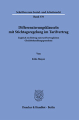 E-book, Differenzierungsklauseln mit Stichtagsregelung im Tarifvertrag. : Zugleich ein Beitrag zum tarifvertraglichen Gleichbehandlungsgrundsatz., Duncker & Humblot