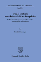 E-book, Duales Studium aus arbeitsrechtlicher Perspektive. : Dual Studierende im Spannungsverhältnis zwischen Arbeitsrecht und Hochschulrecht., Duncker & Humblot