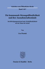 eBook, Die kommunale Sitzungsöffentlichkeit und ihre Ausnahmetatbestände. : Rechtfertigungsnotstand oder Nichtöffentlichkeit aus der Natur der Sache?, Duncker & Humblot