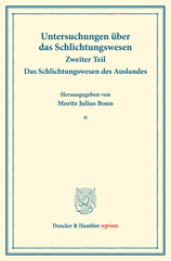 E-book, Das Schlichtungswesen des Auslandes. : Untersuchungen über das Schlichtungswesen, zweiter Teil. (Schriften des Vereins für Sozialpolitik 179-II)., Duncker & Humblot