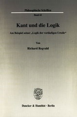 eBook, Kant und die Logik. : Am Beispiel seiner "Logik der vorläufigen Urteile"., Duncker & Humblot