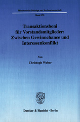 E-book, Transaktionsboni für Vorstandsmitglieder : Zwischen Gewinnchance und Interessenkonflikt. : Ein Beitrag zur Corporate Governance-Diskussion über die Aktiengesellschaft als Zielgesellschaft einer Unternehmensübernahme., Duncker & Humblot