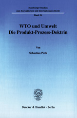 E-book, WTO und Umwelt. : Die Produkt-Prozess-Doktrin., Duncker & Humblot