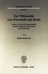 E-book, Zur Philosophie von Wirtschaft und Recht. : Lorenz von Stein im Spannungsfeld zwischen Idealismus, Historismus und Positivismus., Duncker & Humblot