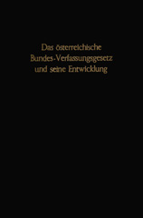 eBook, Das österreichische Bundes-Verfassungsgesetz und seine Entwicklung., Duncker & Humblot