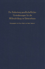 eBook, Die Bedeutung gesellschaftlicher Veränderungen für die Willensbildung im Unternehmen. : Verhandlungen auf der Arbeitstagung des Vereins für Socialpolitik in Aachen 1975., Duncker & Humblot