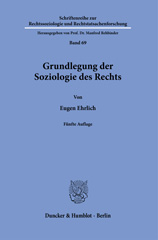 eBook, Grundlegung der Soziologie des Rechts. : Fünfte Auflage, neu bearbeitet von Manfred Rehbinder., Ehrlich, Eugen, Duncker & Humblot