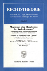 E-book, Monismus oder Pluralismus der Rechtskulturen? : Anthropologische und ethnologische Grundlagen traditioneller und moderner Rechtssysteme - Monistic or Pluralistic Legal Culture? Anthropological and Ethnological Foundations of Traditional and Modern Legal Systems. Vorwort von - Preface by Ota Weinberger., Duncker & Humblot