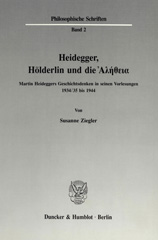 E-book, Heidegger, Hölderlin und die áÂ¼ÂÎ»Î®ÎÂ¸ÎÂµÎÂ¹ÎÂ±. : Martin Heideggers Geschichtsdenken in seinen Vorlesungen 1934-35 bis 1944., Duncker & Humblot