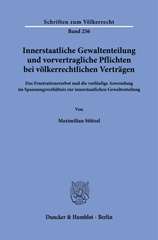 E-book, Innerstaatliche Gewaltenteilung und vorvertragliche Pflichten bei völkerrechtlichen Verträgen. : Das Frustrationsverbot und die vorläufige Anwendung im Spannungsverhältnis zur innerstaatlichen Gewaltenteilung., Duncker & Humblot