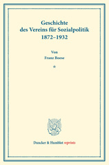 E-book, Geschichte des Vereins für Sozialpolitik 1872-1932. : Im Auftrage des Liquidationsausschusses verfaßt vom Schriftführer. (Schriften des Vereins für Sozialpolitik, Band 188)., Duncker & Humblot