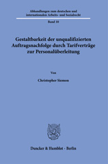 E-book, Gestaltbarkeit der unqualifizierten Auftragsnachfolge durch Tarifverträge zur Personalüberleitung., Duncker & Humblot