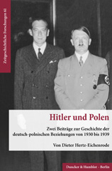 eBook, Hitler und Polen. : Zwei Beiträge zur Geschichte der deutsch-polnischen Beziehungen von 1930 bis 1939., Duncker & Humblot