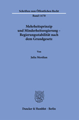 eBook, Mehrheitsprinzip und Minderheitsregierung - Regierungsstabilität nach dem Grundgesetz., Duncker & Humblot