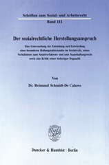E-book, Der sozialrechtliche Herstellungsanspruch. : Eine Untersuchung der Entstehung und Entwicklung eines besonderen Haftungstatbestandes im Sozialrecht, seines Verhältnisses zum Sozialverfahrens- und zum Staatshaftungsrecht sowie eine Kritik seiner bisherigen Dogmatik., Duncker & Humblot