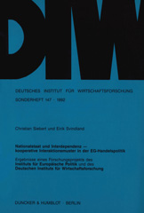 E-book, Nationalstaat und Interdependenz - : kooperative Interaktionsmuster in der EG-Handelspolitik. Ergebnisse eines Forschungsprojekts des Instituts für Europäische Politik und des Deutschen Instituts für Wirtschaftsforschung., Duncker & Humblot